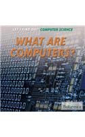 What Are Computers?