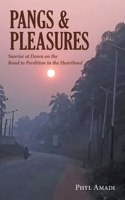 Pangs & Pleasures