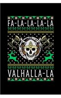Fa-La-La-La-La Valhalla-La: Funny Christmas Viking Blank Composition Notebook for Journaling & Writing (120 Lined Pages, 6" x 9")