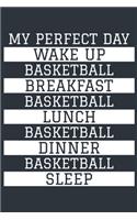 Basketball Notebook 'My Perfect Day' - Funny Basketball Player Gift - Basketball Journal - Basketball Diary
