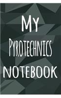 My Pyrotechnics Notebook: The perfect way to record your hobby - 6x9 119 page lined journal!