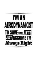 I'm An Aerodynamicist To Save Time, Let's Assume That I'm Always Right