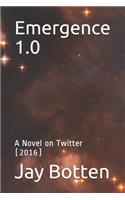 Emergence 1.0: A Novel on Twitter (2016)