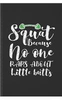 Squat Because No One Raps About Little Butts