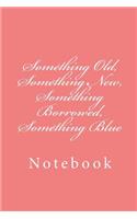 Something Old, Something New, Something Borrowed, Something Blue