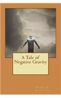 A Tale of Negative Gravity