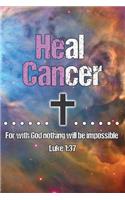 He Can Heal Cancer
