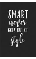 Smart Never Goes Out of Style