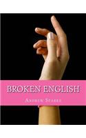 Broken English: Large Print edition(1 Something Akin to Poetry)