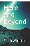 Here and Beyond