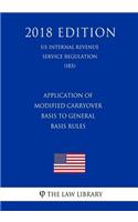 Application of Modified Carryover Basis to General Basis Rules (US Internal Revenue Service Regulation) (IRS) (2018 Edition)