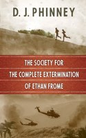 Society for the Complete Extermination of Ethan Frome