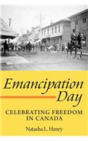 Emancipation Day: Celebrating Freedom in Canada