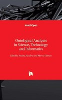 Ontological Analyses in Science, Technology and Informatics