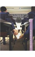How To Raise School Teaching Quality: (Education Brings What Productivity Advantages)