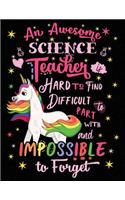 An Awesome Science Teacher Is Hard to Find Difficult to Part with and Impossible to Forget: Cute Unicorn Wide-Lined Notebook Pink