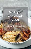 Air Fryer Cookbook 2021