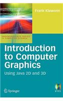 Introduction to Computer Graphics: Using Java 2D and 3D: Using Java 2D and 3D