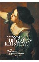 Cixous, Irigaray, Kristeva