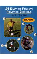 24 Easy to Follow Practices Sessions for 8-11 Years Olds
