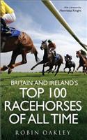 Britain and Ireland's Top 100 Racehorses of All Time
