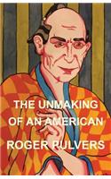 Unmaking of an American
