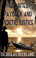 Vigilantes, Payback and Poetic Justice