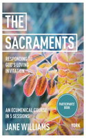 The Sacraments: Responding to God's Loving Invitation
