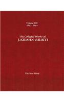 Collected Works of J.Krishnamurti -Volume XIV 1963-1964: The New Mind