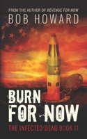 Burn for Now