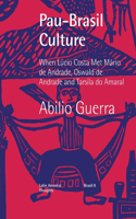 Pau-Brasil Culture When Lúcio Costa met Mário de Andrade, Oswald de Andrade and Tarsila do Amaral