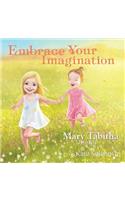 Embrace Your Imagination