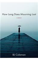 How Long Does Mourning Last