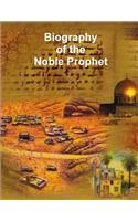 Biography of the Noble Prophet