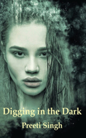 Digging in the Dark
