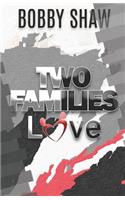 Two Families Love