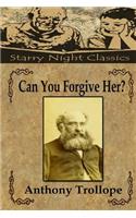 Can You Forgive Her: Arguments, Challenges, Alternatives