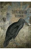 Quoth the Raven: 6x9 Journal and Sketchbook - Blank Pages, Lined Pages and To-Do List - Fun Gift for Literary Lovers!