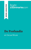 De Profundis by Oscar Wilde (Book Analysis): Detailed Summary, Analysis and Reading Guide