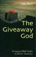 The Giveaway God: Ecumenical Bible Studies on Divine Generosity