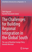 The Challenges for Building Regional Integration in the Global South