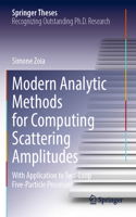 Modern Analytic Methods for Computing Scattering Amplitudes: With Application to Two-Loop Five-Particle Processes