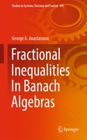 Fractional Inequalities In Banach Algebras