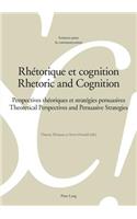 Rhétorique Et Cognition - Rhetoric and Cognition