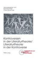 Kontroversen in der Literaturtheorie/ - Literaturtheorie in der Kontroverse