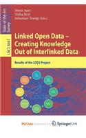 Linked Open Data -- Creating Knowledge Out of Interlinked Data