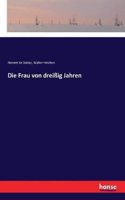 Die Frau Von DreiÃ?ig Jahren