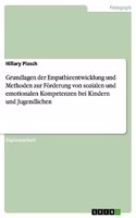Grundlagen der Empathieentwicklung und Methoden zur Förderung von sozialen und emotionalen Kompetenzen bei Kindern und Jugendlichen