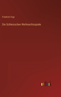 Schlesischen Weihnachtsspiele