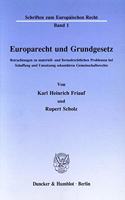 Europarecht Und Grundgesetz: Betrachtungen Zu Materiell- Und Formalrechtlichen Problemen Bei Schaffung Und Umsetzung Sekundaren Gemeinschaftsrechts